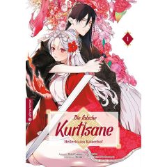 Die falsche Kurtisane – Heilerin am Kaiserhof 01 Manga (New)