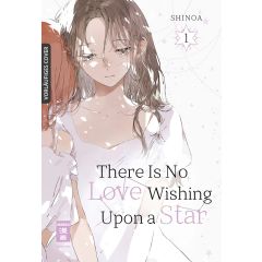There Is No Love Wishing Upon a Star 01 Manga (New)