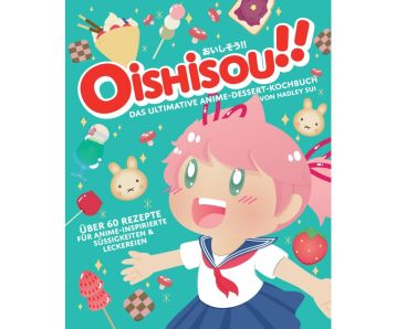 Oishisou-Das-ultimative-Anime-Dessert-Kochbuch-Manga-Neu-1