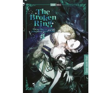 The Broken Ring - Diese Ehe ist zum Scheitern verurteilt 03 Manga (New)