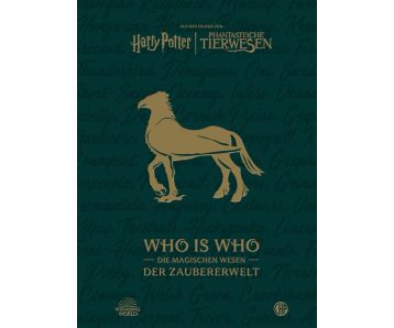 Aus den Filmen von Harry Potter und Phantastische Tierwesen: WHO IS WHO - Die magischen Wesen der Zaubererwelt (New)